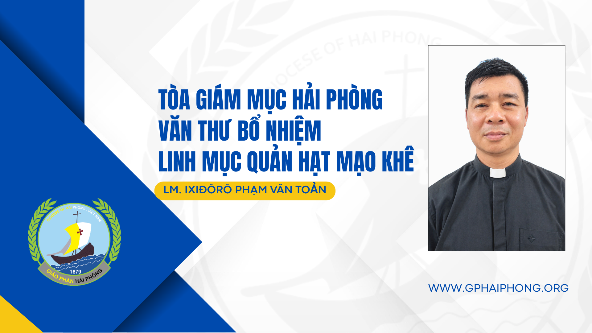 Tòa Giám mục Hải Phòng: Văn thư Bổ nhiệm Linh mục Quản hạt Mạo Khê